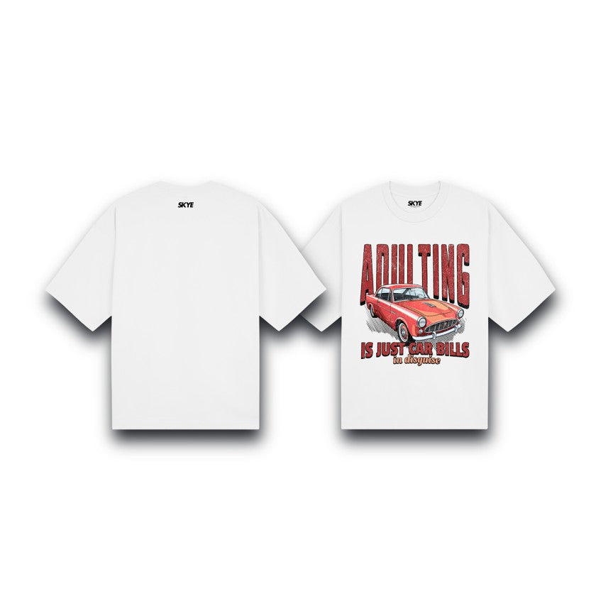Skye14_Oversized_Tee_Adulting_Is_Just_Car_Bills_In_Disguise_White