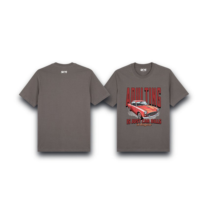 Skye14_Premium_Tee_Adulting_Is_Just_Car_Bills_In_Disguise_Gray