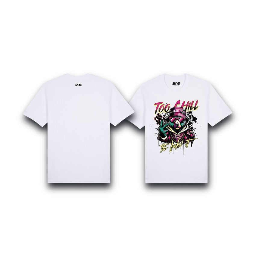 Skye40_Premium_Tee_Too_Chill_To_Fake_It_White