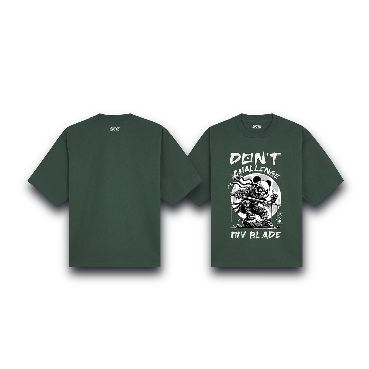 Skye82_Oversized_Tee_Don't_Challenge_My_Blade_Dark_Green