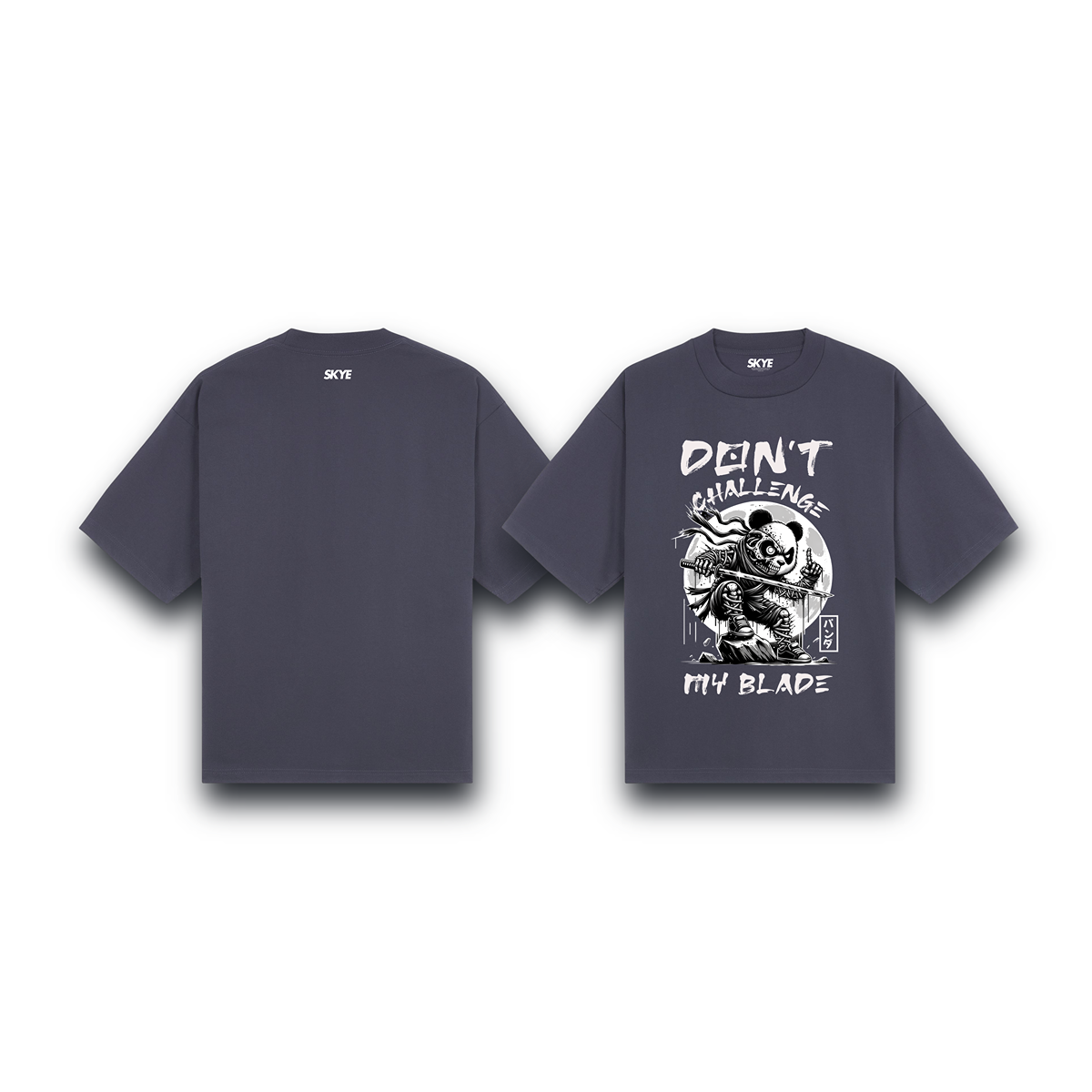 Skye82_Oversized_Tee_Don't_Challenge_My_Blade_Gray