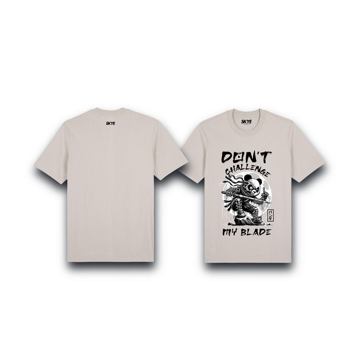 Skye82_Premium_Tee_Don't Challenge_My_Blade_Beige